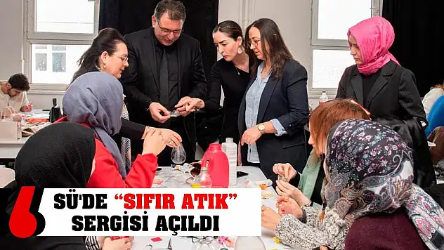 SÜ'de 'Sıfır Atık' sergisi açıldı