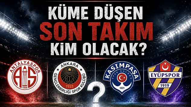 Süper Lig'de küme düşen son takım kim olacak! işte 2'li, 3'lü ve 4'lü averajlardaki senaryolar
