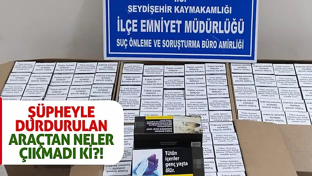 Şüpheyle durdurulan araçtan neler çıkmadı ki?!