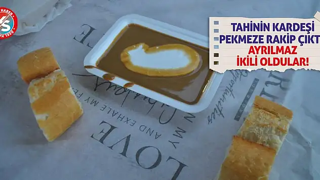 Tahinin Kardeşi Pekmeze Rakip Çıktı! Ayrılmaz İkili Oldular!