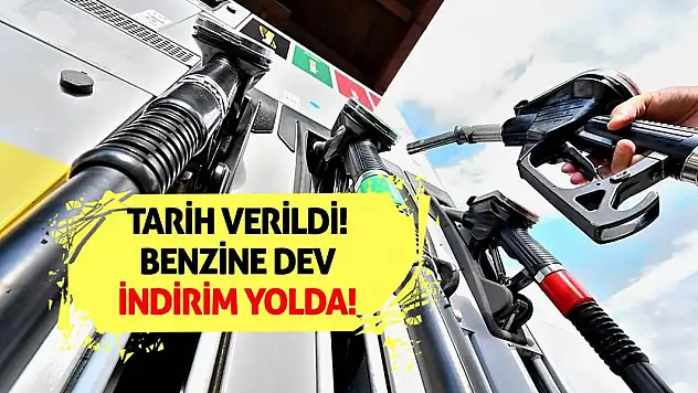 Tarih Verildi! Benzine Dev İndirim Yolda!