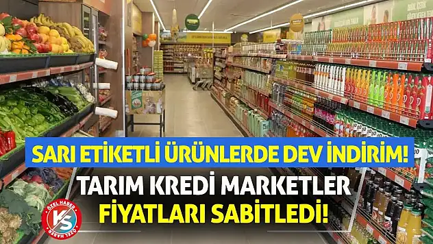 Tarım Kredi Marketler Fiyatları Sabitledi! Sarı Etiketli Ürünlerde Dev İndirim!