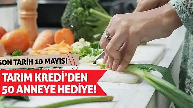 Tarım Kredi'den 50 Anneye Hediye! Son Tarih 10 Mayıs!