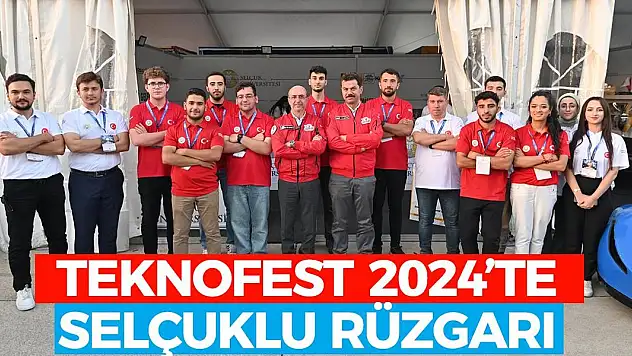 TEKNOFEST 2024'te Selçuklu rüzgarı