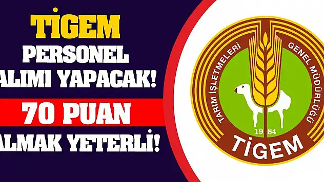 TİGEM Personel Alımı Yapacak! 70 Puan Almak Yeterli!