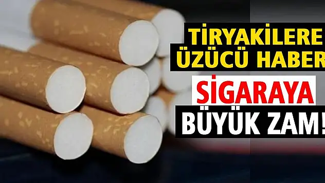 Tiryakilere üzücü haber! Sigaraya büyük zam!