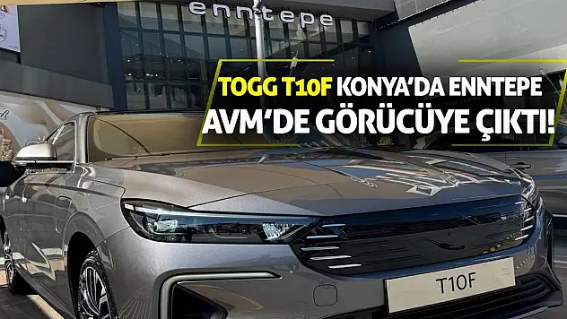TOGG T10F Konya'da Enntepe AVM'de Görücüye Çıktı!