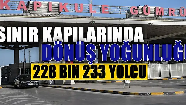 Trakya'daki sınır kapılarından bayram tatili boyunca 228 bin 233 yolcu geçti
