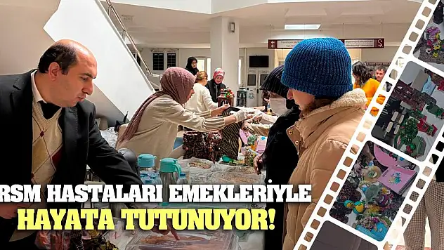 TRSM Hastaları Emekleriyle Hayata Tutunuyor!