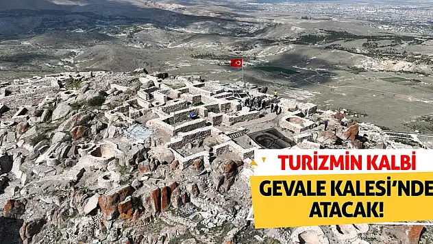 Turizmin Kalbi Gevale Kalesi'nde Atacak!