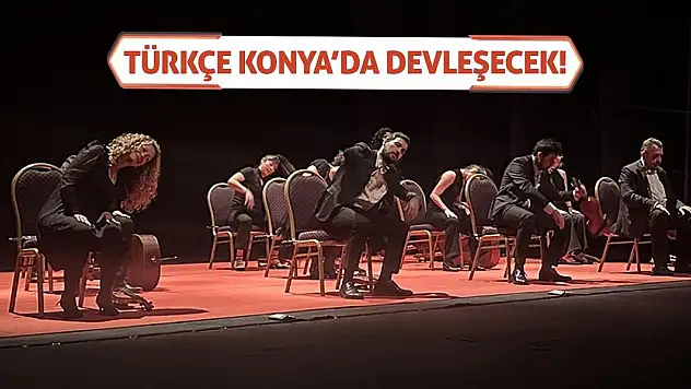 Türkçe Konya'da Devleşecek!