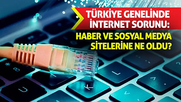 Türkiye Genelinde İnternet Sorunu: Haber Ve Sosyal Medya Sitelerine Ne Oldu?