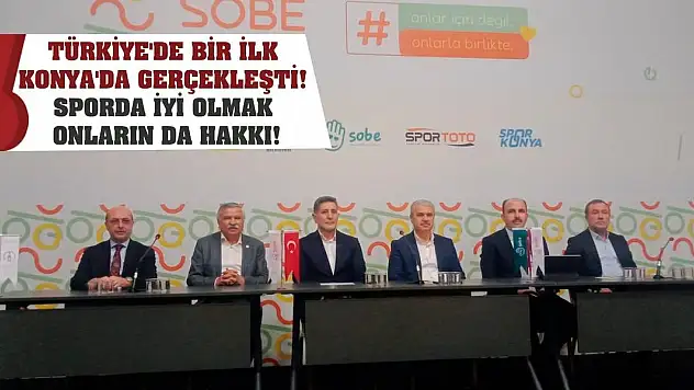 Türkiye'de bir ilk Konya'da gerçekleşti! Sporda iyi olmak onların da hakkı!