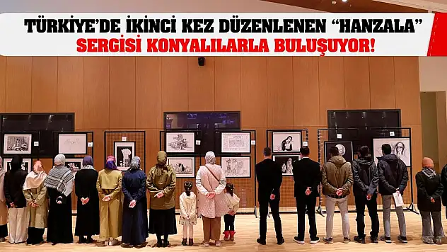 Türkiye'de ikinci kez düzenlenen 'Hanzala' sergisi Konyalılarla buluşuyor