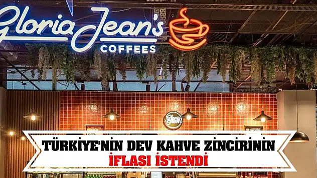 Türkiye'nin dev kahve zincirinin iflası istendi