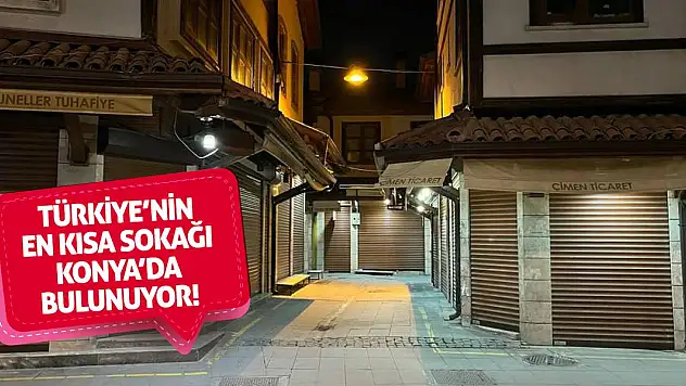 Türkiye'nin En Kısa Sokağı Konya'da!