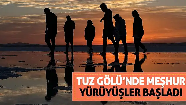Tuz Gölü'nde Meşhur Yürüyüşler Başladı