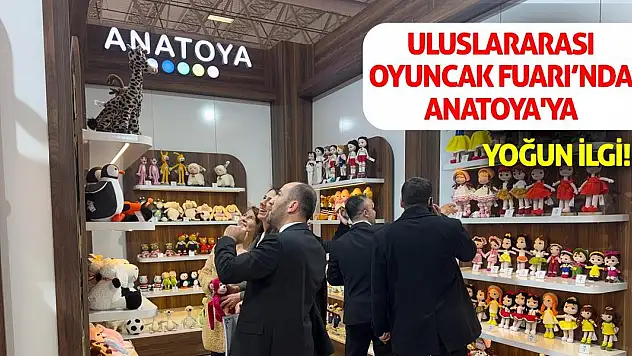 Uluslararası Oyuncak Fuarı'nda Anatoya'ya Yoğun İlgi!
