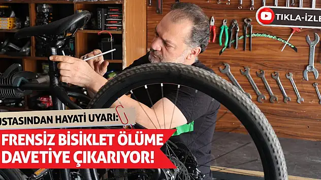 Ustasından Hayati Uyarı: Frensiz Bisiklet Ölüme Davetiye Çıkarıyor!