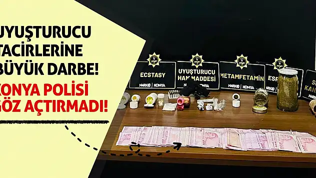 Uyuşturucu Tacirlerine Büyük Darbe! Konya Polisi Göz Açtırmadı