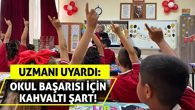 Uzmanı Uyardı: Okul Başarısı İçin Kahvaltı Şart!