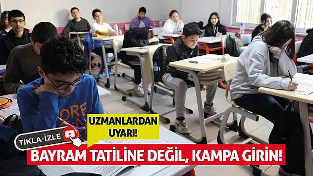 Uzmanlarda Uyarı! Bayram Tatiline Değil Kampa Girin...