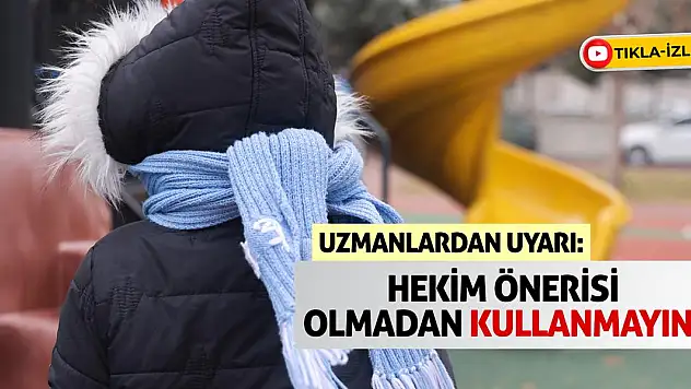 Uzmanlardan Uyarı: Hekim Önerisi Olmadan Kullanmayın!
