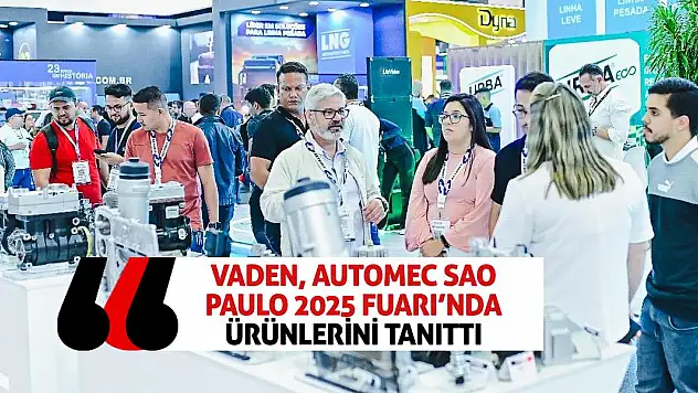 Vaden, Automec Sao Paulo 2025 Fuarı'nda Ürünlerini Tanıttı