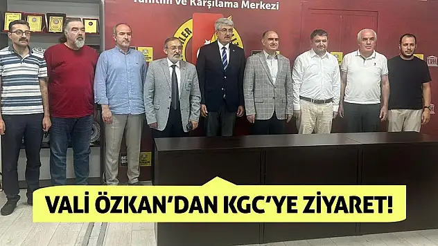 Vali Özkan'dan KGC'ye Ziyaret!