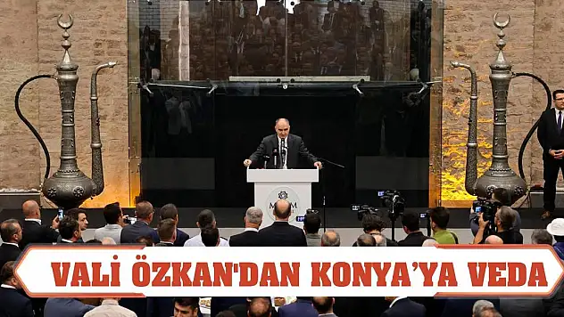Vali Özkan'dan Konya'ya veda