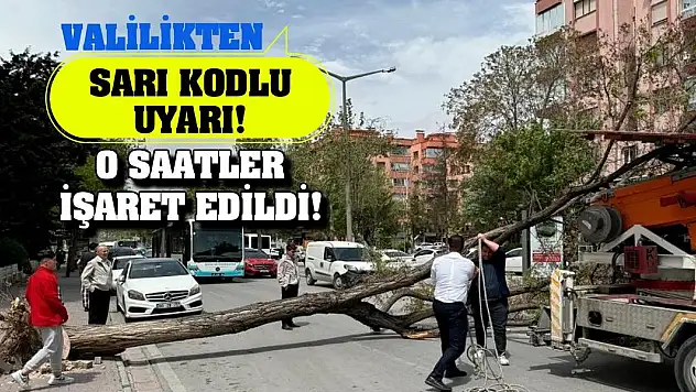 Valilikten sarı kodlu uyarı! O saatler işaret edildi!