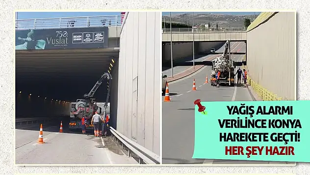 Yağış alarmı verilince Konya harekete geçti! Her şey hazır