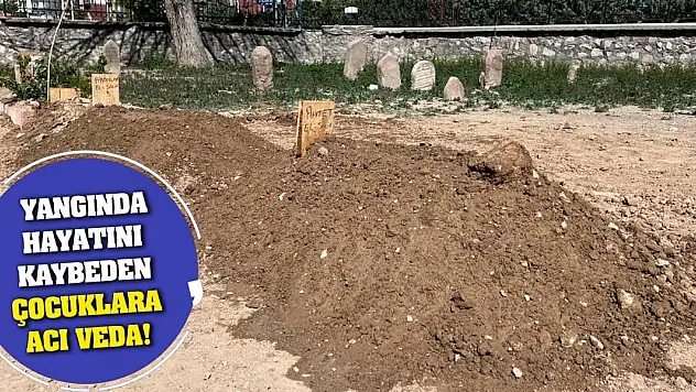Yangında hayatını kaybeden çocuklara acı veda
