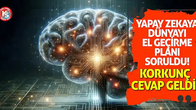 Yapay zekaya dünyayı ele geçirme planı soruldu! Korkunç cevap geldi!