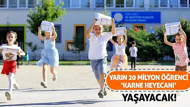 Yarın 20 Milyon Öğrenci 'Karne Heyecanı' Yaşayacak!