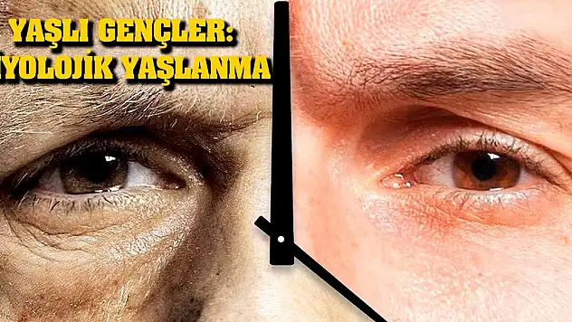 Yaşlı Gençler: Biyolojik Yaşlanma