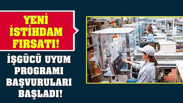 Yeni İstihdam Fırsatı! İşgücü Uyum Programı Başvuruları Başladı!