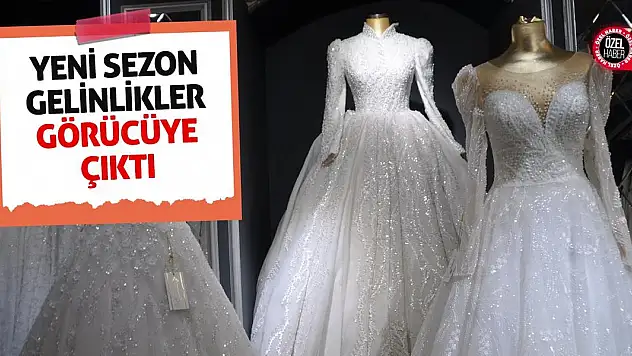 Yeni sezon gelinlikler Konya'da görücüye çıktı!