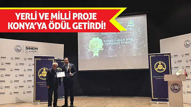 Yerli ve Milli Proje Konya'ya Ödül Getirdi!