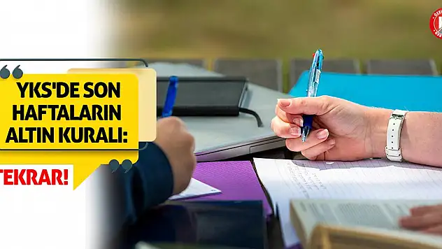YKS'de Son Haftaların Altın Kuralı: Tekrar!