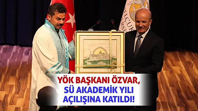 YÖK Başkanı Özvar, SÜ Akademik Yılı açılışına katıldı