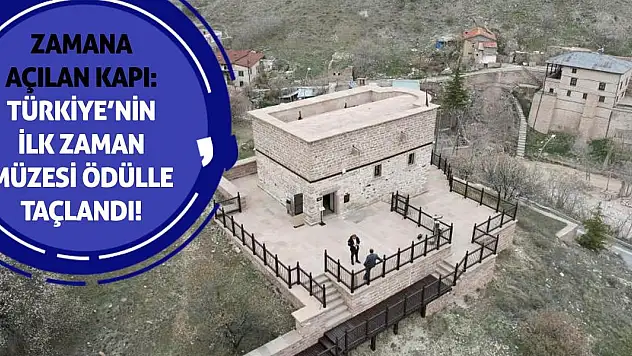 Zamana Açılan Kapı: Türkiye'nin İlk Zaman Müzesi Ödülle Taçlandı!
