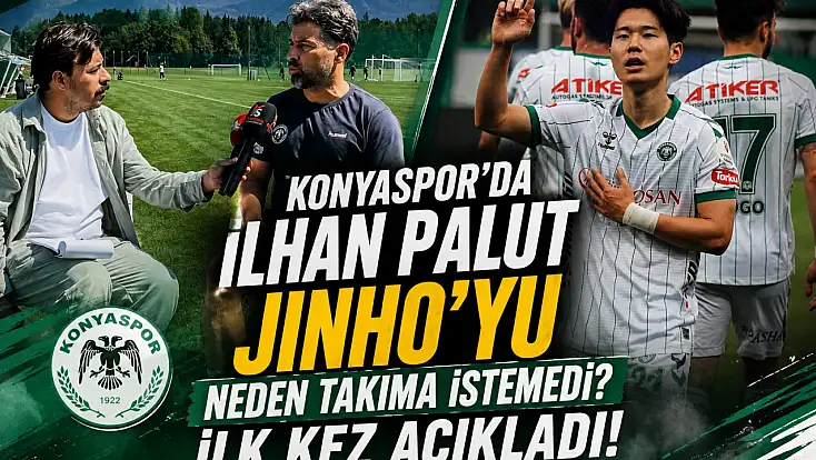 Konyaspor'da İlhan Palut Jinho'yu neden takıma istemedi? İlk kez açıkladı!
