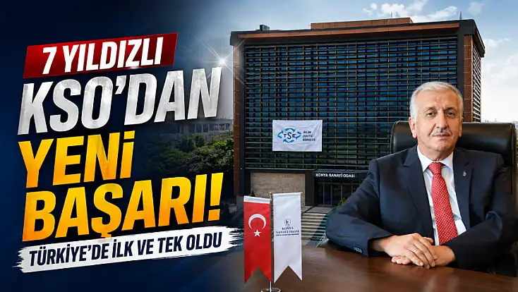 7 yıldızlı KSO’dan yeni başarı! Türkiye’de ilk ve tek oldu