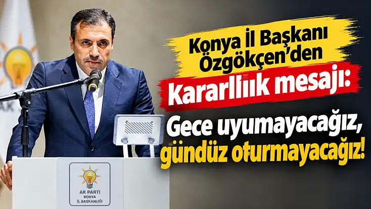 AK Parti Konya’da seçim hazırlıkları masaya yatırıldı!