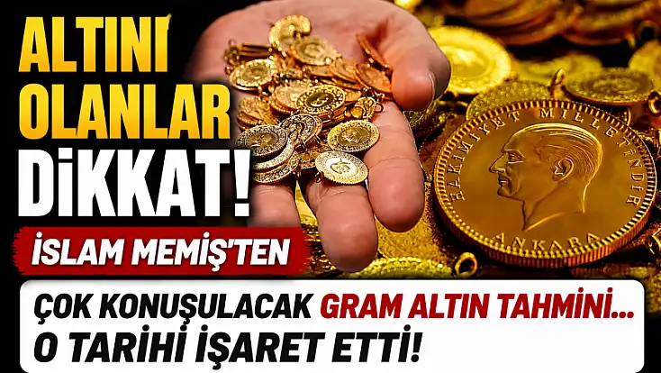 Altını olanlar dikkat! Gram altında rekor beklentisi! Uzmanların konuştuğu tarih belli oldu