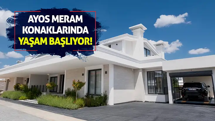 AYOS Meram Konaklarında yaşam başlıyor
