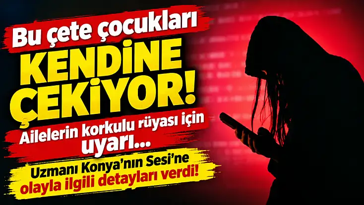 Bu çete çocukları kendine çekiyor! Ailelerin korkulu rüyası için uyarı...
