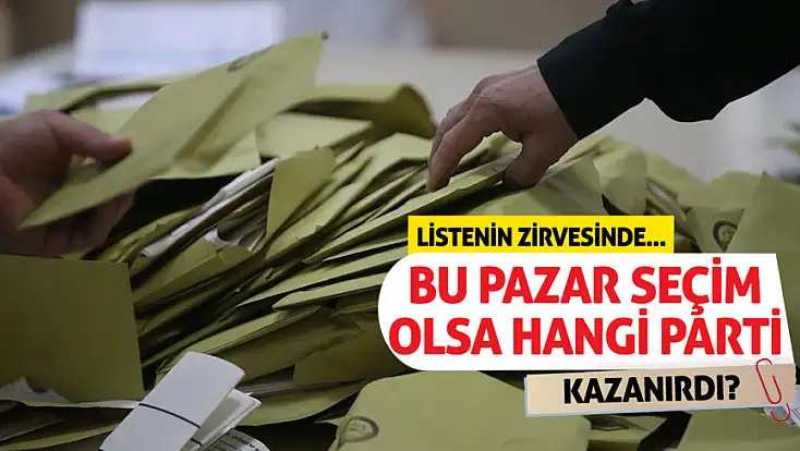 Bu pazar seçim olsa hangi parti kazanırdı? Listenin zirvesinde...