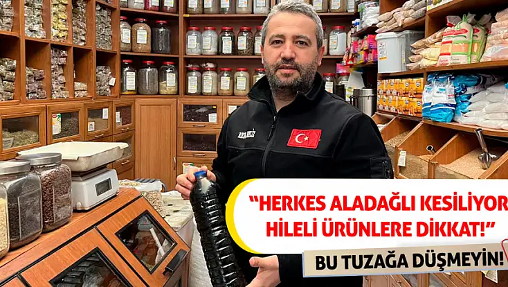 Bu tuzağa düşmeyin! 'Herkes Aladağlı kesiliyor hileli ürünlere dikkat!'